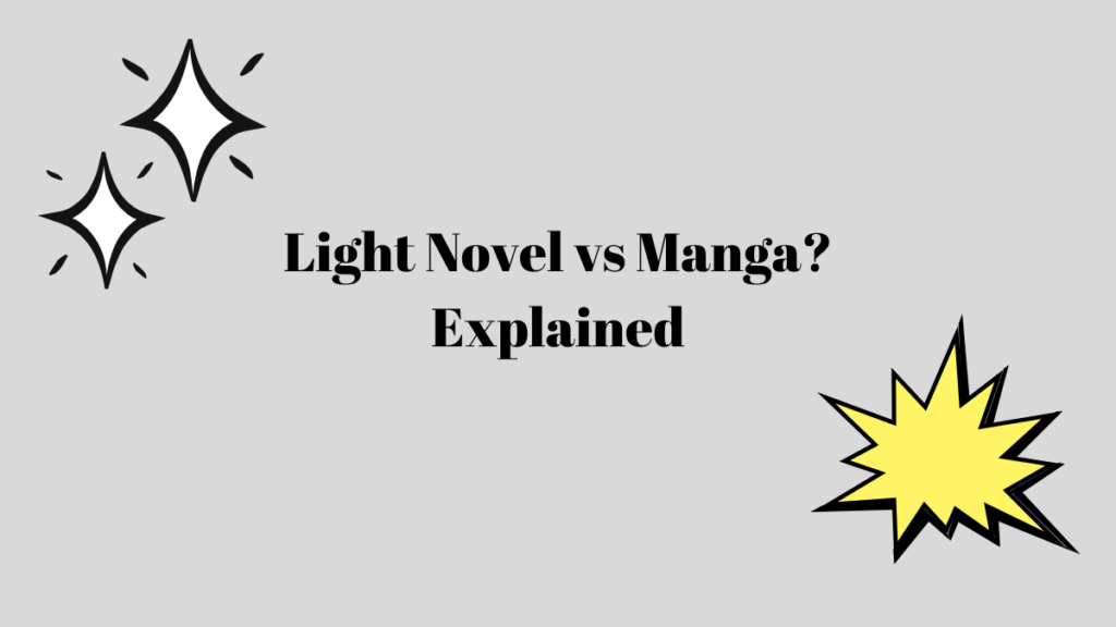 Light Novel vs Manga? Explained - In The Book - What Is A Light Novel Vs Manga
