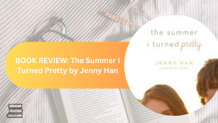 BOOK REVIEW: The Summer I Turned Pretty by Jenny Han