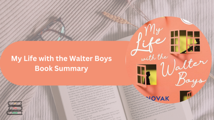 My Life with the Walter Boys Book Summary