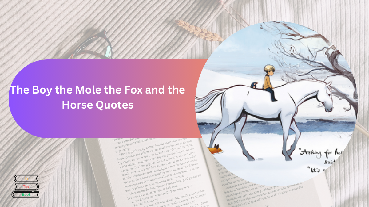 The Boy the Mole the Fox and the Horse Quotes