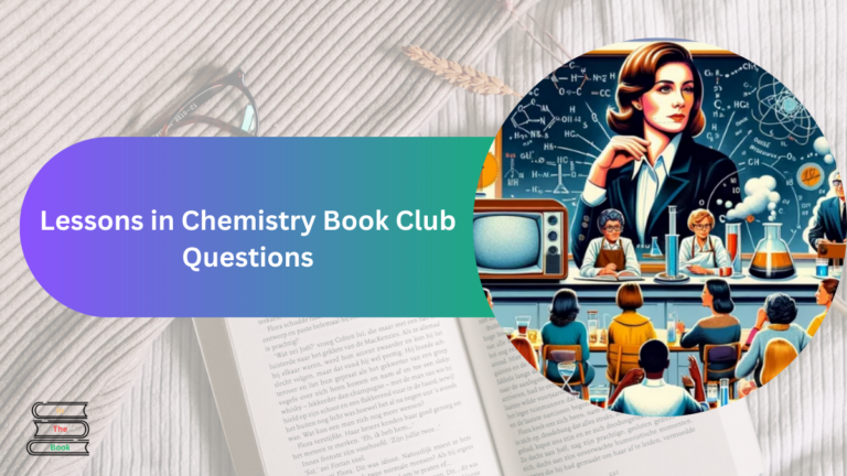 Lessons in Chemistry Book Club Questions