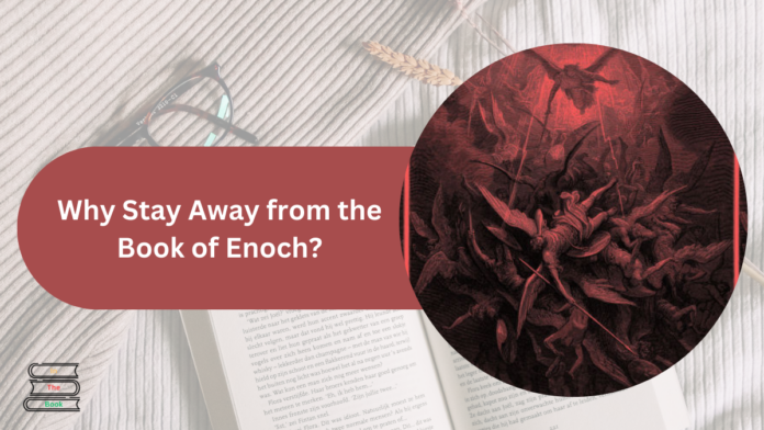 Why Stay Away from the Book of Enoch
