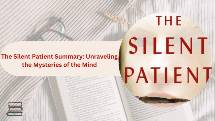 the silent patient summary