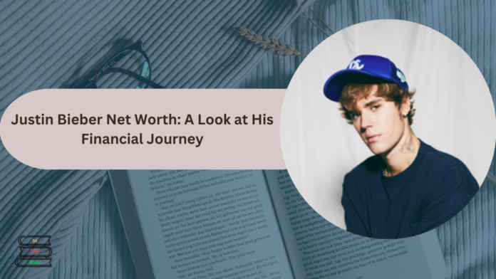 Justin Bieber Net Worth