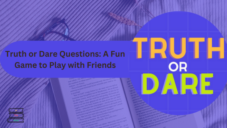 Truth or Dare Questions