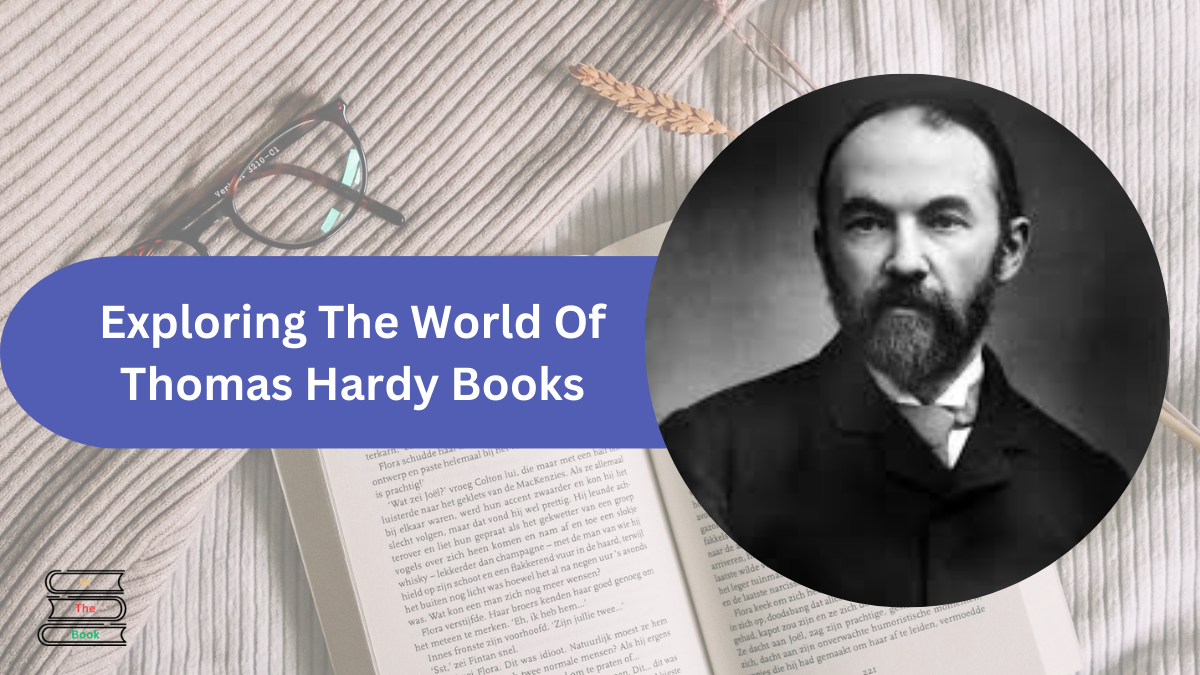 Exploring The World Of Thomas Hardy Books