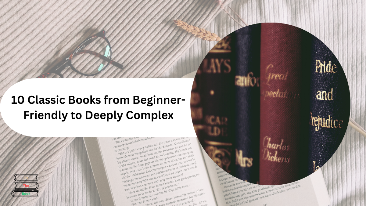 Ten Classic Books from Beginner-Friendly to Deeply Complex