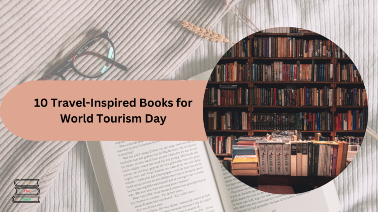 Journey Around the Globe: 10 Travel-Inspired Books for World Tourism Day 2024