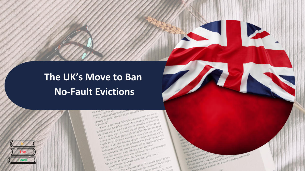 The UK’s Move to Ban No-Fault Evictions: A Closer Look