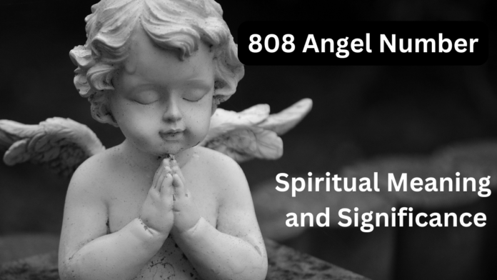 808 Angel Number: Spiritual Meaning and Significance