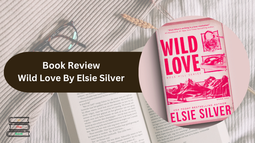 wild love by elsie silver