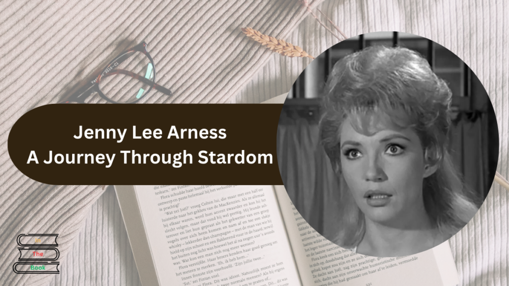 Jenny Lee Arness: A Journey Through Stardom, Struggles, and Unfulfilled Dreams