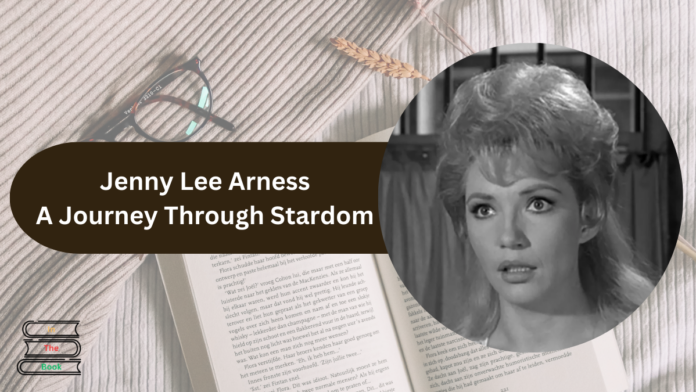 Jenny Lee Arness: A Journey Through Stardom, Struggles, and Unfulfilled Dreams