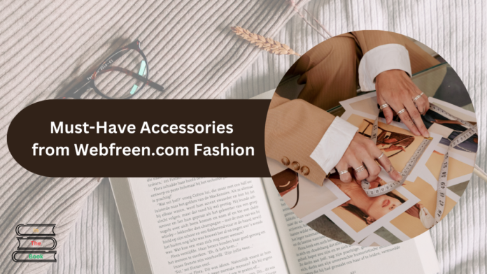 Must-Have Accessories from Webfreen.com Fashion