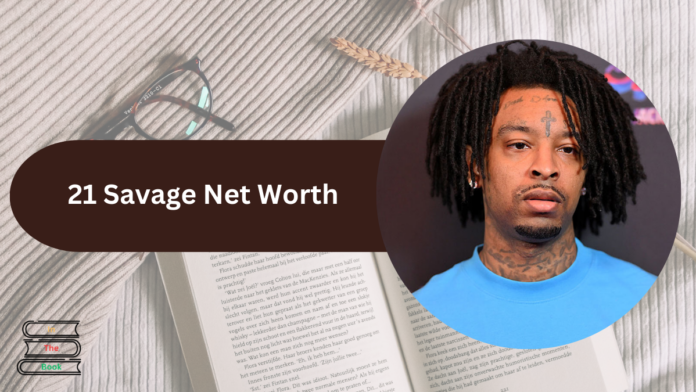 21 Savage Net Worth