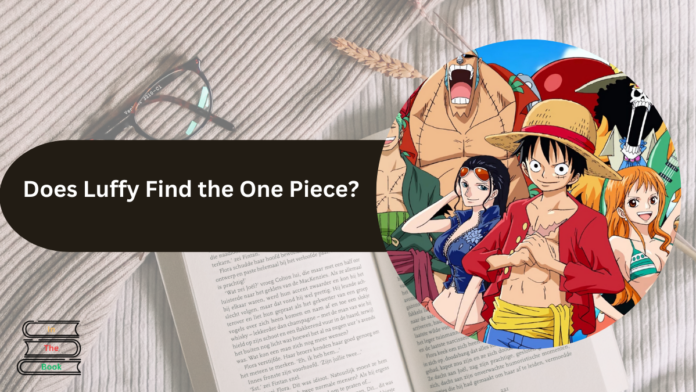 Does Luffy Find the One Piece