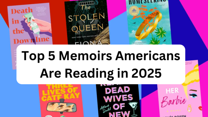 Top 5 Memoirs Americans Are Reading in 2025