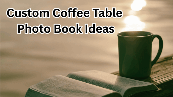 Custom Coffee Table Photo Book Ideas