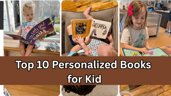 Top 10 Personalized Books for Kids in 2025 – Best Gift Ideas for Every Age