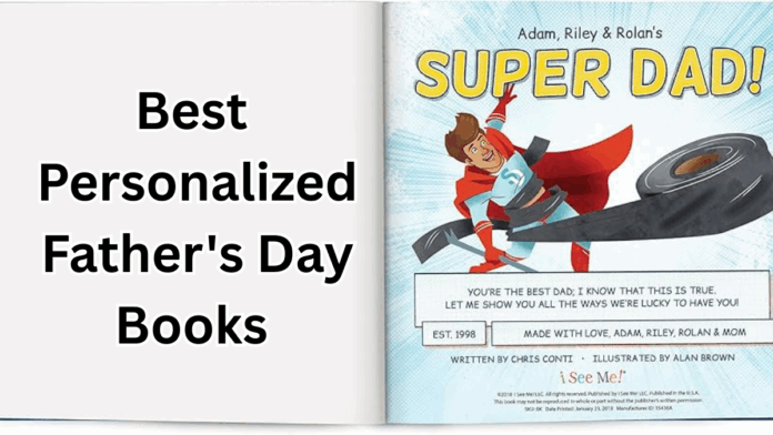 Best Personalized Father's Day Books 2025 – Unique Gifts He’ll Treasure Forever